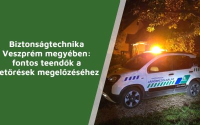 Biztonságtechnika Veszprém megyében: fontos teendők a betörések megelőzéséhez